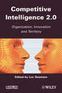 Competitive Inteligence 2.0. Organization, Innovation and Territory