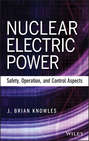 Nuclear Electric Power. Safety, Operation, and Control Aspects