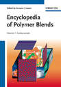 Encyclopedia of Polymer Blends, Volume 1. Fundamentals