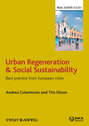 Urban Regeneration and Social Sustainability. Best Practice from European Cities