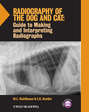 Radiography of the Dog and Cat. Guide to Making and Interpreting Radiographs