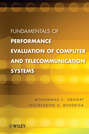 Fundamentals of Performance Evaluation of Computer and Telecommunications Systems