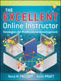 The Excellent Online Instructor. Strategies for Professional Development