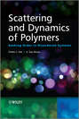 Scattering and Dynamics of Polymers. Seeking Order in Disordered Systems