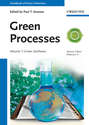 Green Processes. Green Synthesis