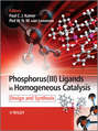 Phosphorus(III) Ligands in Homogeneous Catalysis. Design and Synthesis