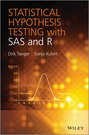Statistical Hypothesis Testing with SAS and R