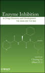 Enzyme Inhibition in Drug Discovery and Development. The Good and the Bad