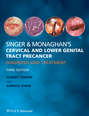 Singer & Monaghan's Cervical and Lower Genital Tract Precancer. Diagnosis and Treatment