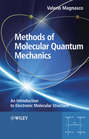 Methods of Molecular Quantum Mechanics. An Introduction to Electronic Molecular Structure
