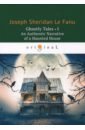 Ghostly Tales 1. An Authentic Narrative of a Haunted House