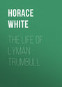 The Life of Lyman Trumbull
