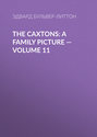 The Caxtons: A Family Picture — Volume 11