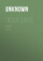 "Jesus Says So"