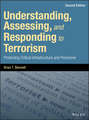 Understanding, Assessing, and Responding to Terrorism. Protecting Critical Infrastructure and Personnel