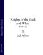 Knights of the Black and White Book One