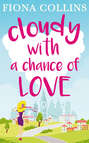 Cloudy with a Chance of Love: The unmissable laugh-out-loud read
