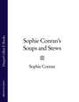 Sophie Conran’s Soups and Stews