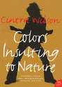 Colors Insulting to Nature