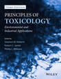 Principles of Toxicology. Environmental and Industrial Applications