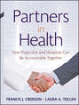 Partners in Health. How Physicians and Hospitals can be Accountable Together