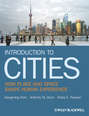 Introduction to Cities. How Place and Space Shape Human Experience