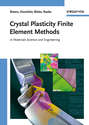 Crystal Plasticity Finite Element Methods. in Materials Science and Engineering