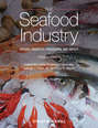The Seafood Industry. Species, Products, Processing, and Safety