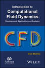 Introduction to Computational Fluid Dynamics. Development, Application and Analysis