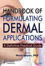 Handbook of Formulating Dermal Applications. A Definitive Practical Guide