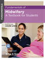 Fundamentals of Midwifery. A Textbook for Students