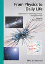 From Physics to Daily Life. Applications in Informatics, Energy, and Environment