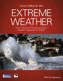 Extreme Weather. Forty Years of the Tornado and Storm Research Organisation (TORRO)