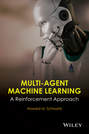 Multi-Agent Machine Learning. A Reinforcement Approach