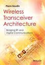Wireless Transceiver Architecture. Bridging RF and Digital Communications