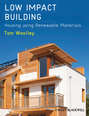 Low Impact Building. Housing using Renewable Materials