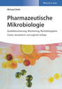 Pharmazeutische Mikrobiologie. Qualitätssicherung, Monitoring, Betriebshygiene