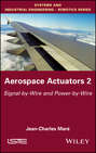 Aerospace Actuators. Signal-by-Wire and Power-by-Wire