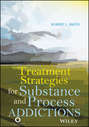 Treatment Strategies for Substance Abuse and Process Addictions