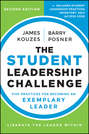 The Student Leadership Challenge. Five Practices for Becoming an Exemplary Leader