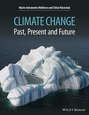 Climate Change. Past, Present, and Future