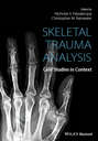 Skeletal Trauma Analysis. Case Studies in Context