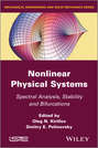Nonlinear Physical Systems. Spectral Analysis, Stability and Bifurcations