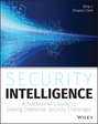 Security Intelligence. A Practitioner's Guide to Solving Enterprise Security Challenges