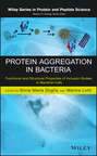 Protein Aggregation in Bacteria. Functional and Structural Properties of Inclusion Bodies in Bacterial Cells