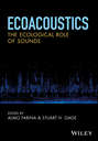 Ecoacoustics. The Ecological Role of Sounds