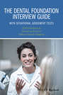 The Dental Foundation Interview Guide. With Situational Judgement Tests
