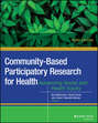 Community-Based Participatory Research for Health. Advancing Social and Health Equity