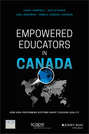 Empowered Educators in Canada. How High-Performing Systems Shape Teaching Quality