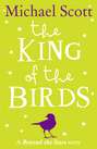 The King of the Birds: Beyond the Stars